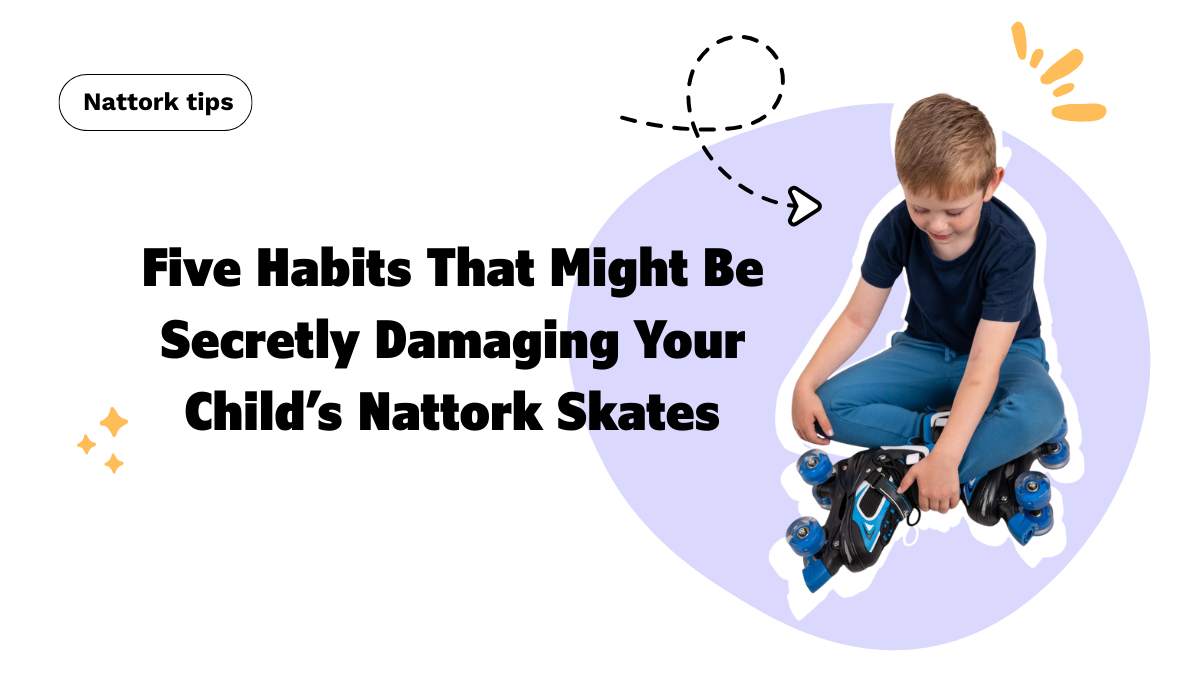 Five Habits That Might Be Secretly Damaging Your Child’s Nattork Skates