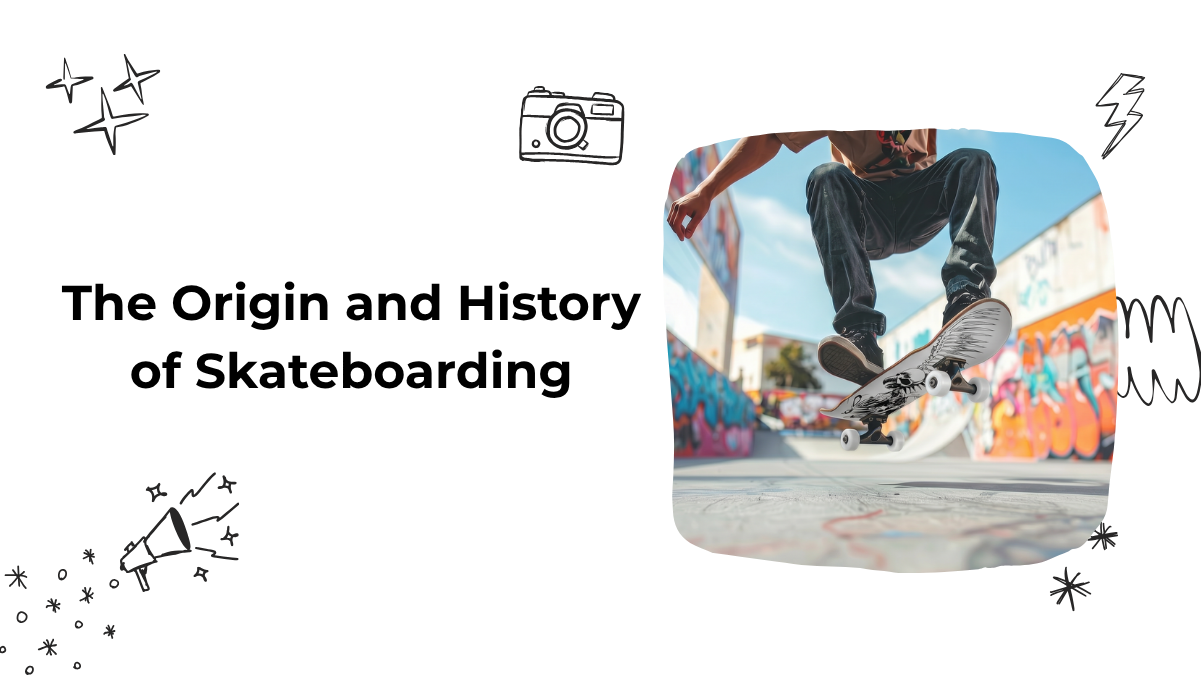 The Origin and History of Skateboarding