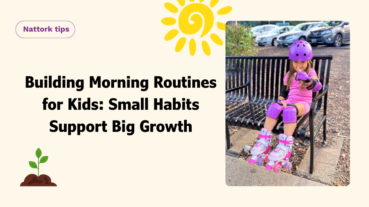 Building Morning Routines for Kids: Small Habits Support Big Growth