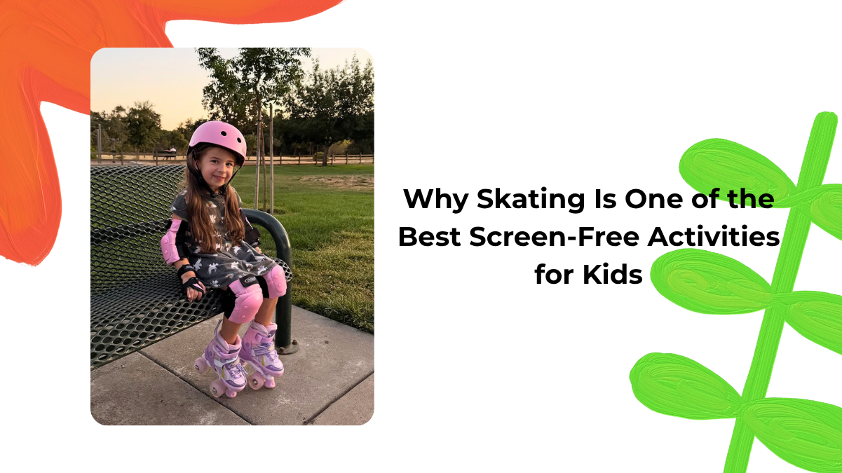 Why Skating Is One of the Best Screen-Free Activities for Kids