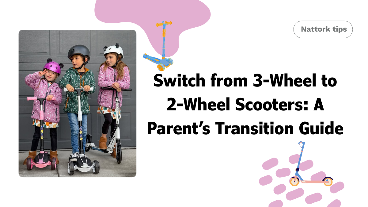Switch from 3-Wheel to 2-Wheel Scooters: A Parent’s Transition Guide