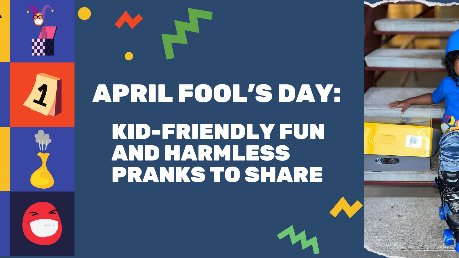 April Fool’s Day: Kid-Friendly Fun and Harmless Pranks to Share