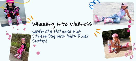 Wheeling into Wellness: Celebrate National Kids Fitness Day with Kid's Roller Skates!