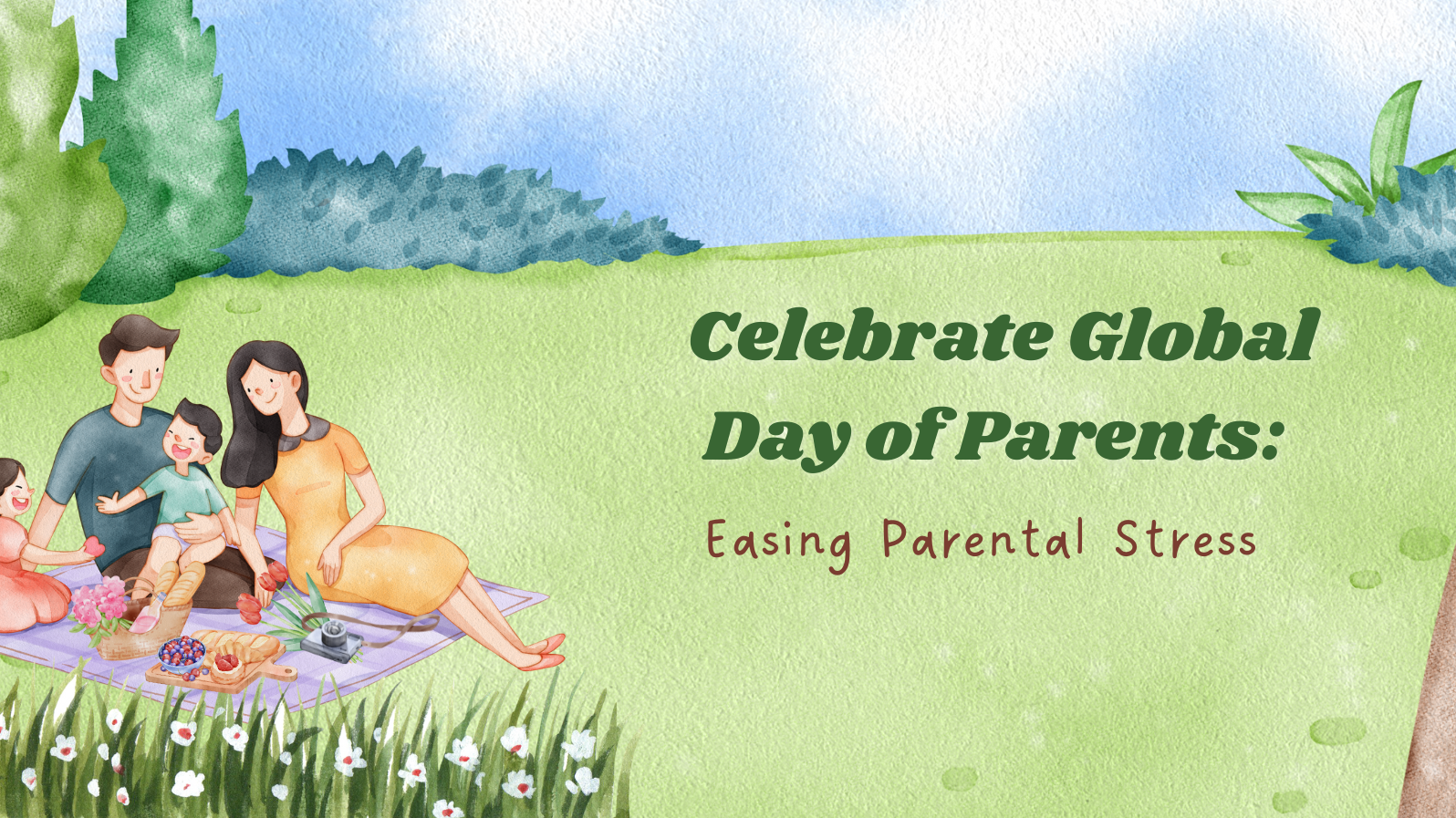 Celebrate Global Day of Parents: Easing Parental Stress