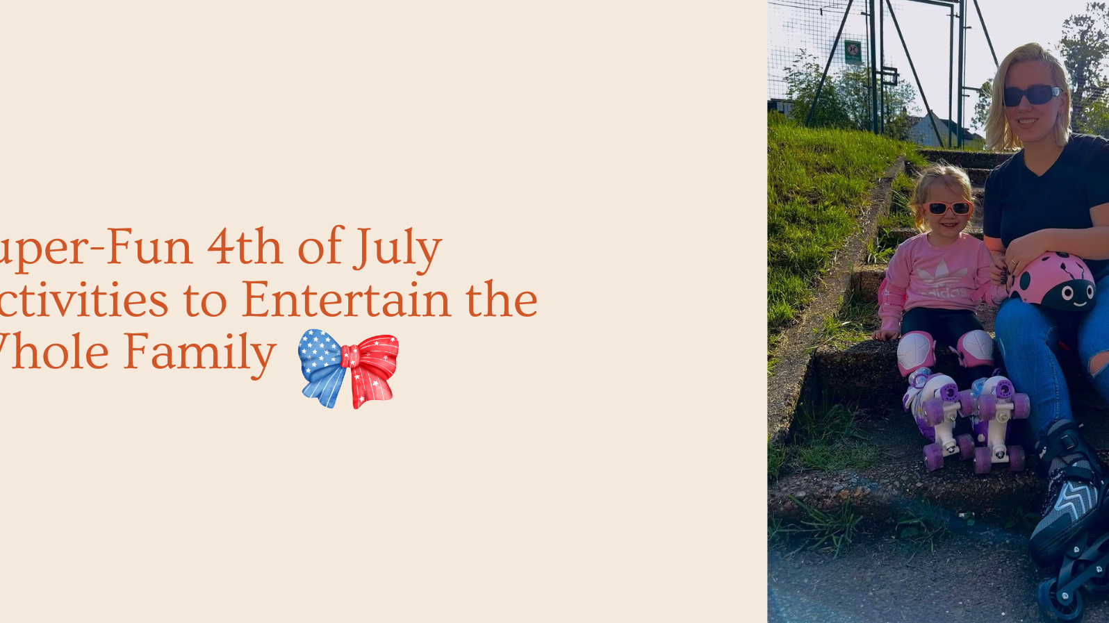 Super-Fun 4th of July Activities to Entertain the Whole Family