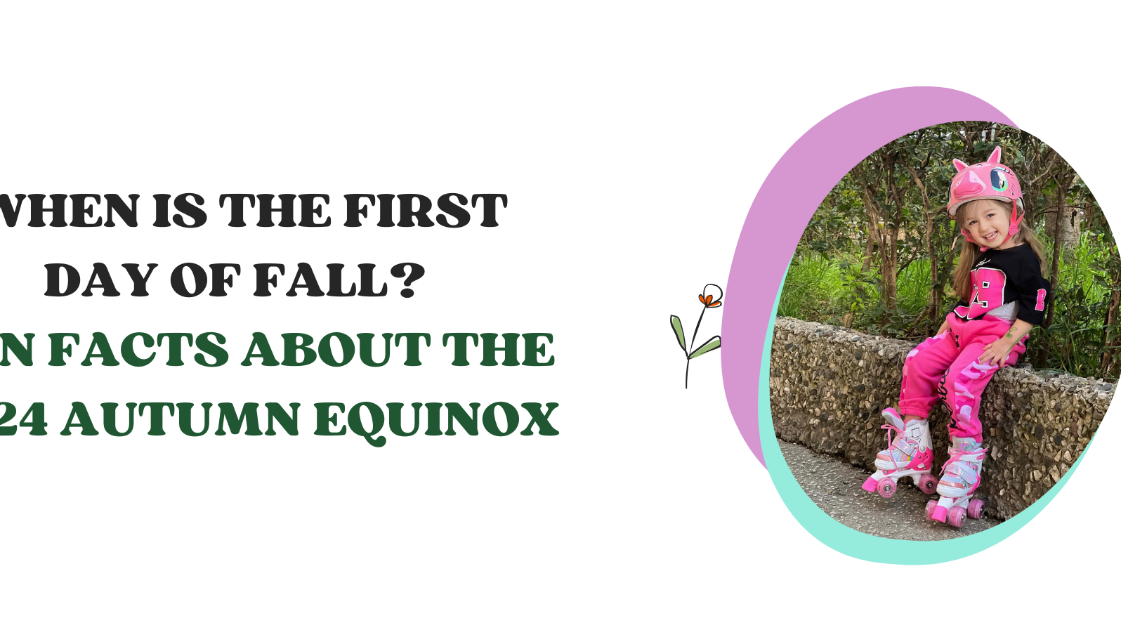 When is the first day of fall? Fun Facts about the 2024 autumn equinox