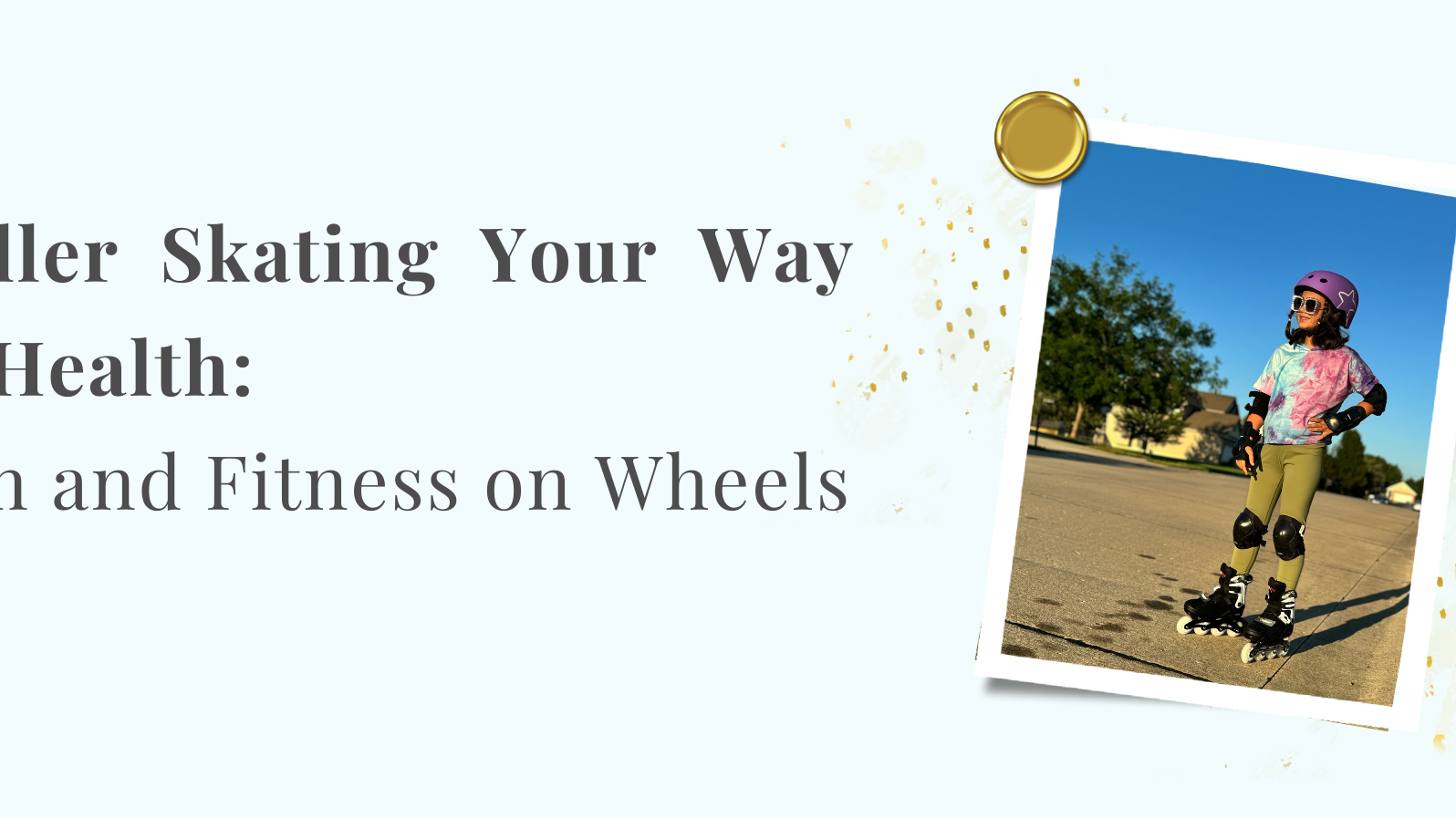 Roller Skating Your Way to Health: Fun and Fitness on Wheels