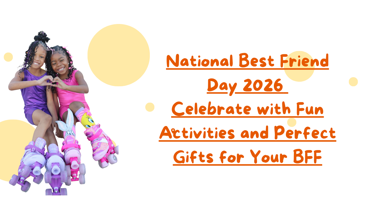 National Best Friend Day 2026 Celebrate with Fun Activities and Perfect Gifts for Your BFF