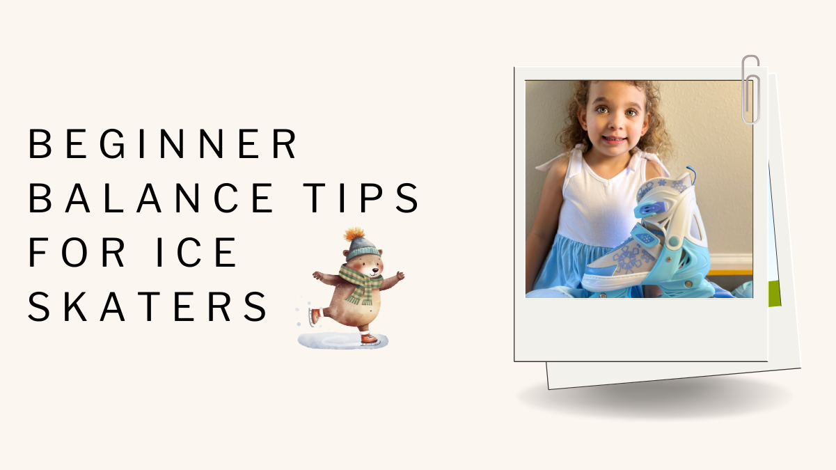 Beginner Balance Tips for Ice Skaters