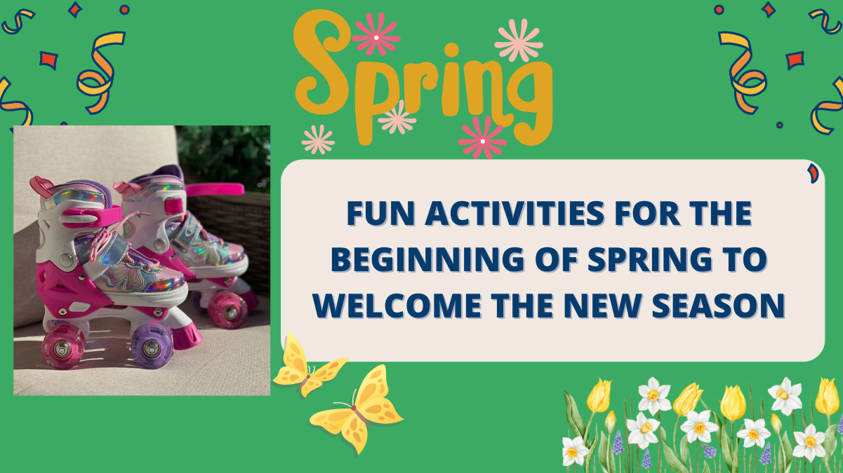 Fun Activities for the Beginning of Spring to Welcome the New Season