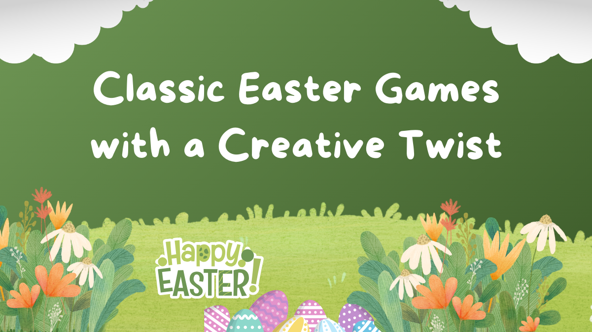 Classic Easter Games with a Creative Twist