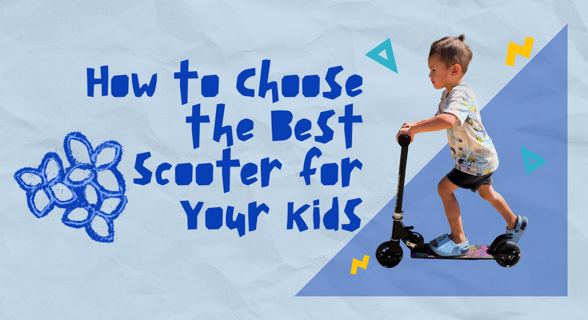 How to Choose the Best Scooter For Your Kids