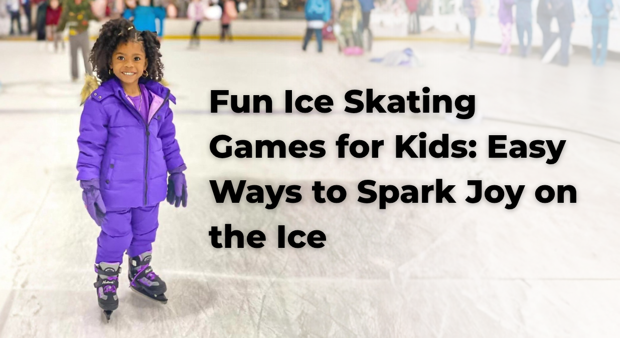 Fun Ice Skating Games for Kids: Easy Ways to Spark Joy on the Ice