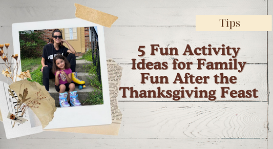 5 Fun Activity Ideas for Family Fun After the Thanksgiving Feast