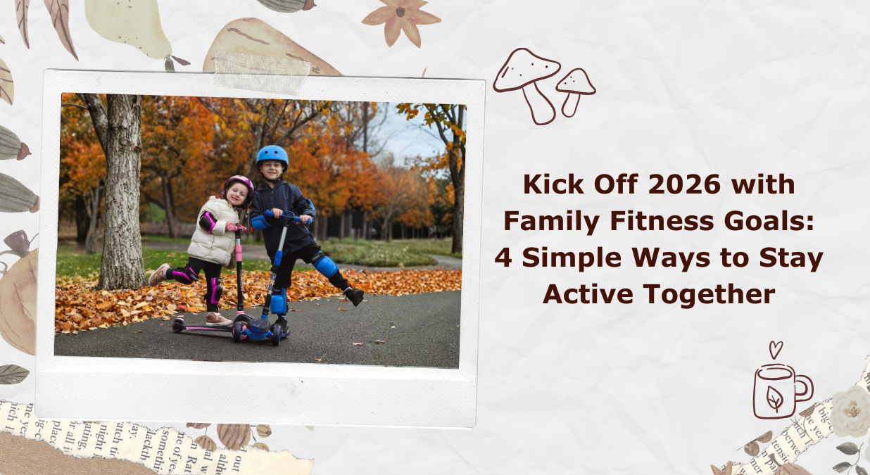 Kick Off 2026 with Family Fitness Goals: 4 Simple Ways to Stay Active Together