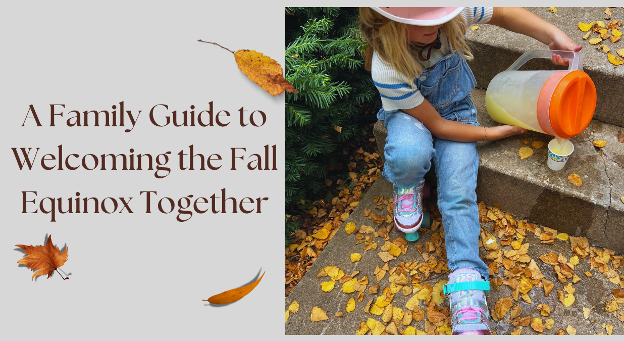 A Family Guide to Welcoming the Fall Equinox Together