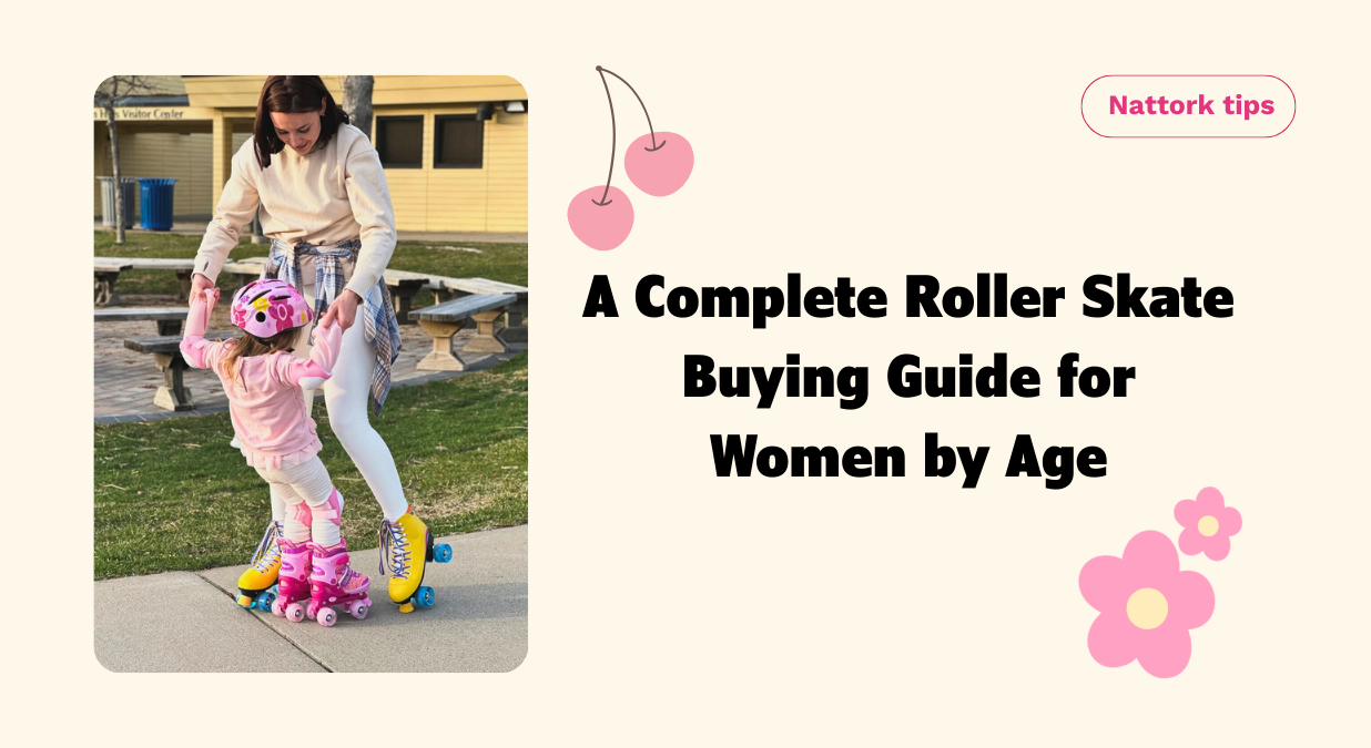 A Complete Roller Skate Buying Guide for Women by Age