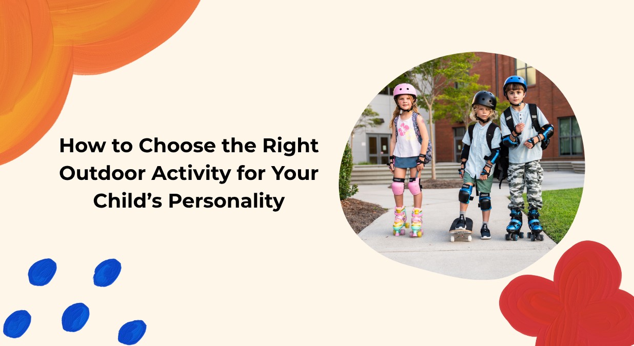 How to Choose the Right Outdoor Activity for Your Child’s Personality