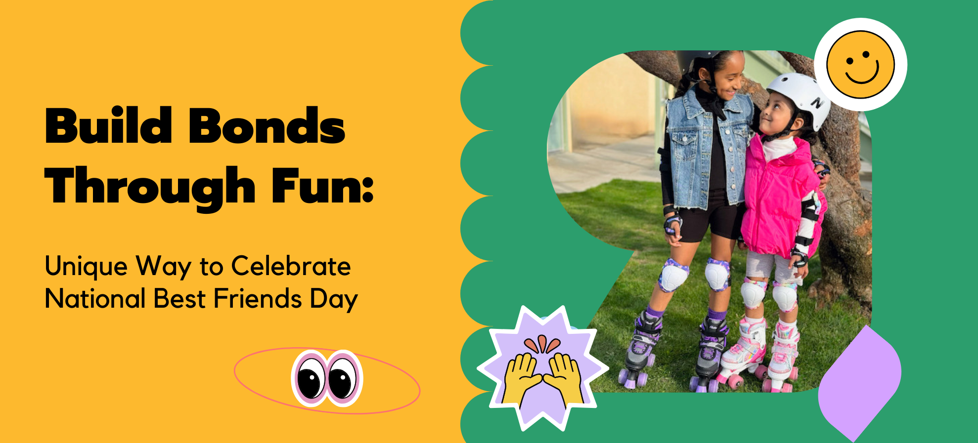 Build Bonds Through Fun: Unique Way to Celebrate National Best Friends Day
