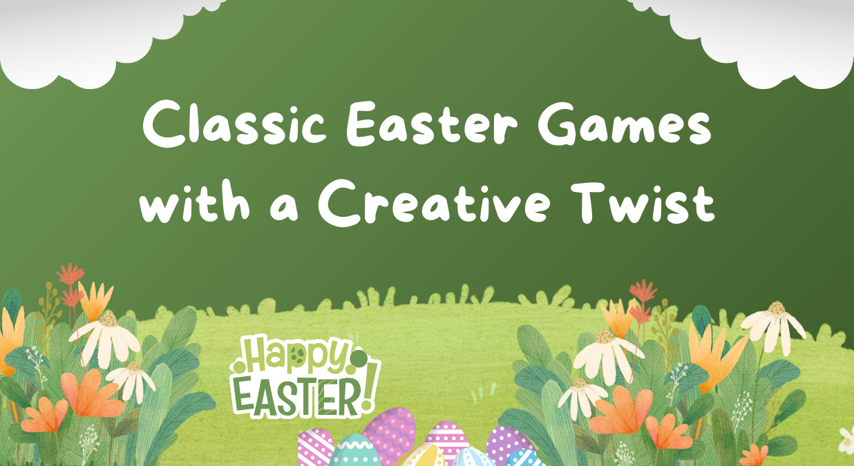 Classic Easter Games with a Creative Twist