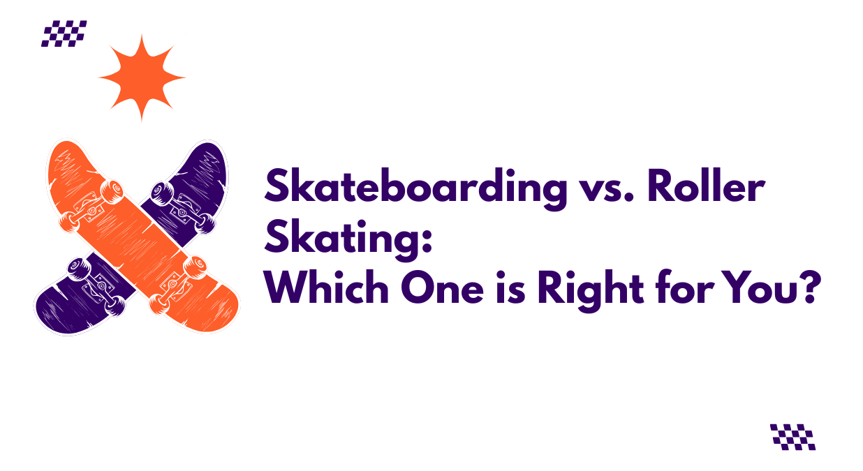 Skateboarding vs. Roller Skating: Which One is Right for You?